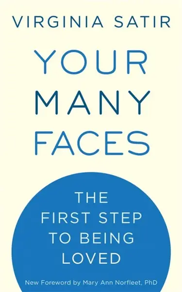 Your Many Faces - Virginia Satir