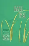Barefoot Doctor - Can Xue