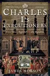 Charles I's Executioners - James Hobson