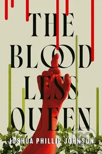 Bloodless Queen, The - Joshua Phillip Johnson - kniha z kategorie Mýty, pověsti a legendy