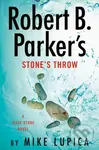 Robert B. Parker's Stone's Throw - Mike Lupica - kniha z kategorie Thrillery