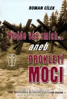 Přejde vás smích aneb Prokletí moci (poškozená) - Roman Cílek