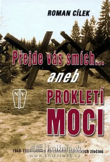 Přejde vás smích aneb Prokletí moci (poškozená) - Roman Cílek