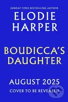 Boudicca's Daughter (THE INSTANT SUNDAY TIMES BESTSELLER) - kniha z kategorie Společenská beletrie