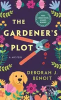The Gardener's Plot (A Mystery) - Deborah J. Benoit - kniha z kategorie Detektivky, thrillery a horory