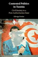 Contested Politics in Tunisia - Edwige Fortier
