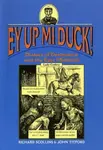 Ey Up Mi Duck! - John Titford, Richard Scollins