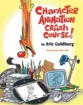 Character Animation Crash Course! - Eric Goldberg.