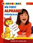 My First Alphabet Activity Book - Alison Milford, Lisa Holt, Gudrun Freese