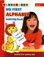 My First Alphabet Activity Book - Alison Milford, Lisa Holt, Gudrun Freese