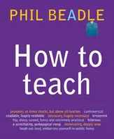 How To Teach - Phil Beadle