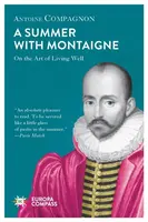 Summer With Montaigne - Antoine Compagnon