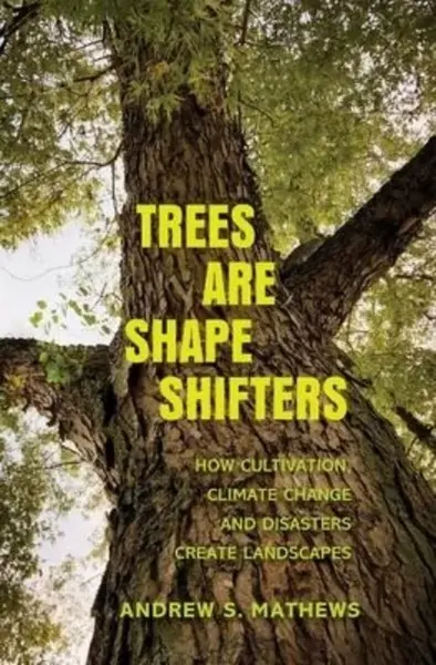 Trees Are Shape Shifters - Andrew S. Mathews