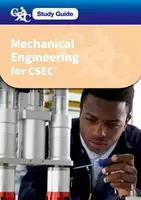 CXC Study Guide: Mechanical Engineering for CSEC - Errol  Clarke, Philbert  Crossfield, Michael  Barlow, Jerry  Simpson