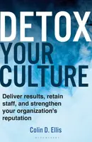 Detox Your Culture - Colin D. Ellis