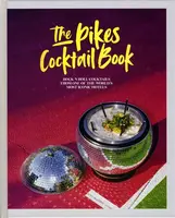 The Pikes Cocktail Book - Dawn Hindle