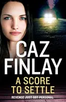 A Score To Settle - Caz Finlay