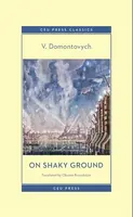 On Shaky Ground - V. Domontovych