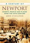 A Century of Newport - John O'Sullivan