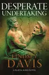 Desperate Undertaking - Lindsey Davisová