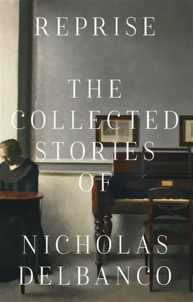 Collected Stories - Nicholas Delbanco