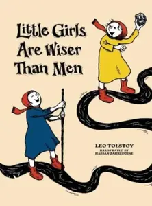 Little Girls Are Wiser Than Men - Leo Tolstoy