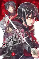 Reign of the Seven Spellblades, Vol. 4 (manga) - Cunningham Andrew, Brandon Bovia, Ruria Miyuki, Bokuto Uno, Sakae Esuno