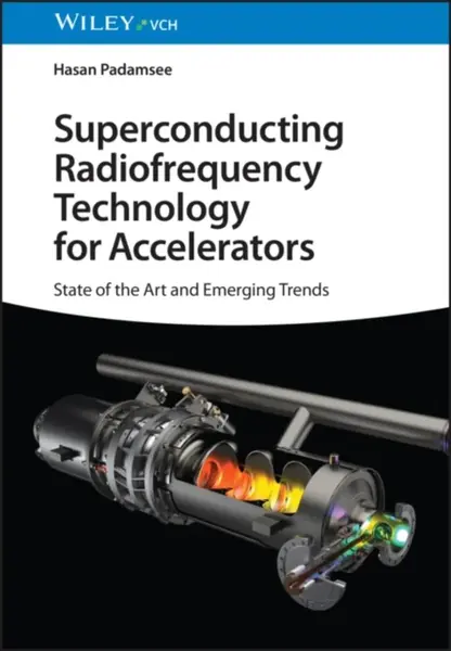 Superconducting Radiofrequency Technology for Accelerators - Hasan  Padamsee
