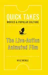 The Live-Action Animated Film - Kyle Meikle