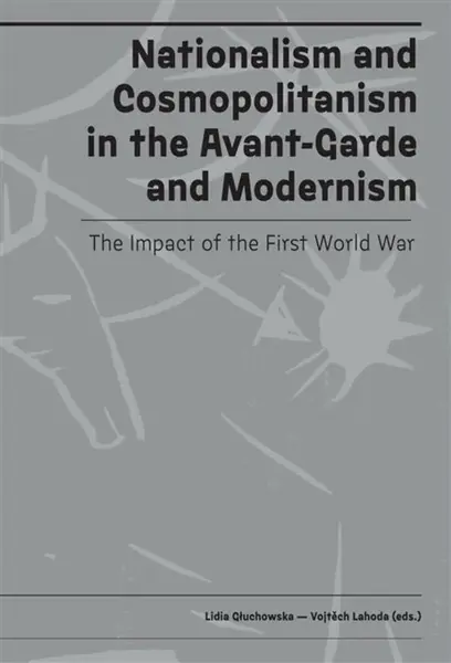 Nationalism and Cosmopolitanism in Avant-Garde and Modernism