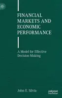 Financial Markets and Economic Performance - John E. Silvia