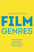 An Introduction to Film Genres - David  Desser, Stephen  Prince, Sarah  Kozloff, Martha Nochimson, Lester  Friedman