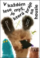 V každém lese je myš, která hraje na housle (poškozená) - Gina Ruck-Pauquetová