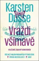 Vraždi všímavě - Karsten Dusse