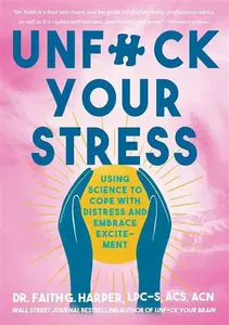 Unfuck Your Stress - Faith G. Harper