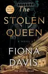 The Stolen Queen - Fiona Davis