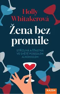 Žena bez promile - Holly Whitaker