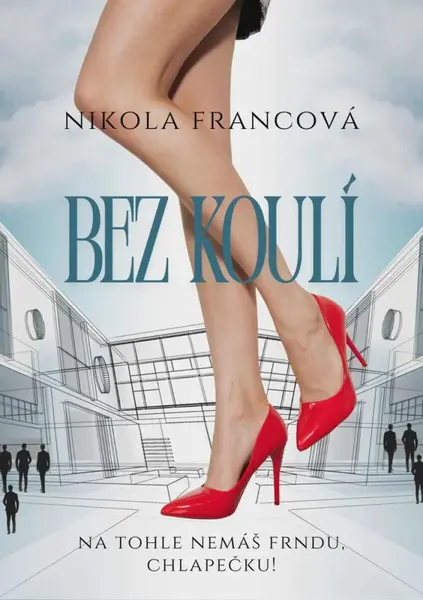 Bez koulí - Nikola Francová