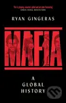 MAFIA A Global History - Ryan Gingeras