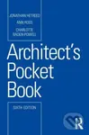Architect's Pocket Book (Sixth Edition) - Ann Ross, Jonathan Hetreed, Charlotte Baden-Powell - kniha z kategorie Architektura