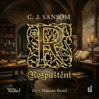 Rozpuštění - C.J. Sansom - audiokniha