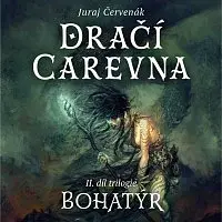 Jiří Schwarz – Červenák: Dračí carevna. II. díl trilogie Bohatýr
