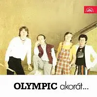 Olympic – Akorát...