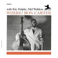 Ron Carter, Eric Dolphy, Mal Waldron – Where? [Remastered 2024] LP