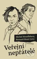 Veřejní nepřátelé - Michel Houellebecq, Bernard-Henri Lévy - kniha z kategorie Společenská beletrie