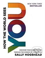 How the World Sees You - Sally Hogshead - kniha z kategorie Odborné a naučné