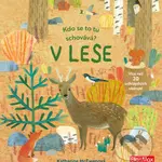 Kdo se to tu schovává? V lese (Více než 20 odklápěcích okének!) - kniha z kategorie Beletrie pro děti