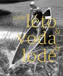Naše léto, voda, lodě - Herbert Slavík - kniha z kategorie Sport