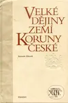 Velké dějiny zemí Koruny české XIII. - Antonín Klimek - kniha z kategorie Historie