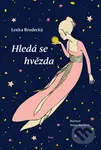 Hledá se hvězda - Lenka Brodecká - kniha z kategorie Beletrie pro děti